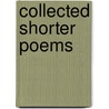 Collected Shorter Poems door Kenneth Rexroth