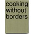Cooking Without Borders