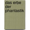 Das Erbe Der Phantastik door Andrea Redlich