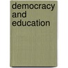 Democracy and Education door Dewey John Dewey