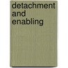 Detachment and Enabling door Rebecca D. Chaitin
