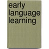 Early Language Learning door Marcia A. Spielberger