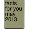 Facts for You, May 2013 door Efy Enterprises Pvt Ltd