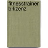 Fitnesstrainer B-Lizenz door Rene Fischer