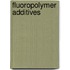 Fluoropolymer Additives
