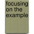 Focusing on the Example