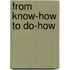 From Know-How To Do-How