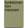 Funktionen Von Visionen door Thomas Kaiser