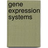 Gene Expression Systems door Joe Fernandez