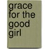 Grace for the Good Girl