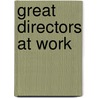Great Directors at Work door David Richard Jones