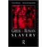 Greek and Roman Slavery by Thomas E. J. Wiedemann