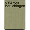 G�Tz Von Berlichingen door Anja Balzer
