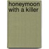 Honeymoon with a Killer