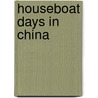 Houseboat Days in China by J.O. P. Bland