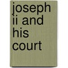 Joseph Ii And His Court door Luise Mühlbach