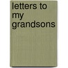 Letters to My Grandsons door Irene M. Herrera