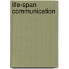 Life-Span Communication door Loretta L. Pecchioni