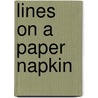 Lines on a Paper Napkin door Gretchen G2