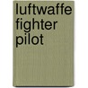 Luftwaffe Fighter Pilot door Wolfgang Fischer