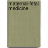 Maternal-Fetal Medicine door Mary E. D'Alton