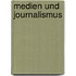 Medien Und Journalismus