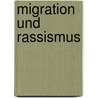 Migration Und Rassismus door Michael Hüttermann