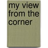 My View from the Corner by Bert Sugar