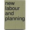 New Labour and Planning door Philip Allmendinger