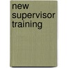 New Supervisor Training door Jerome Sachs