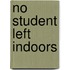 No Student Left Indoors