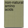 Non-Natural Amino Acids by Tom W. Muir