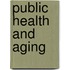 Public Health and Aging
