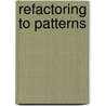 Refactoring to Patterns door Joshua Kerievsky