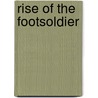 Rise of the Footsoldier by Carlton Leach