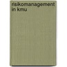 Risikomanagement in Kmu door Markus Bohl