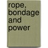 Rope, Bondage and Power