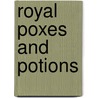 Royal Poxes and Potions door Raymond Lamont-Brown