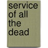Service of All the Dead door Dexter Colin