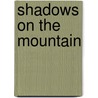 Shadows on the Mountain by Marcia Christoff Kurapovna