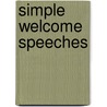 Simple Welcome Speeches door Amy Bolding