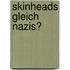 Skinheads Gleich Nazis?