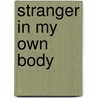 Stranger in My Own Body door Domenico Di Ceglie