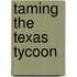 Taming the Texas Tycoon