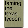 Taming the Texas Tycoon by Katherine Garbera