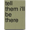 Tell Them I'll be There door Gerald Mac