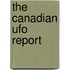 The Canadian Ufo Report