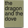 The Dragon and the Dove by K. Jones