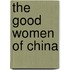 The Good Women Of China