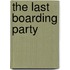 The Last Boarding Party